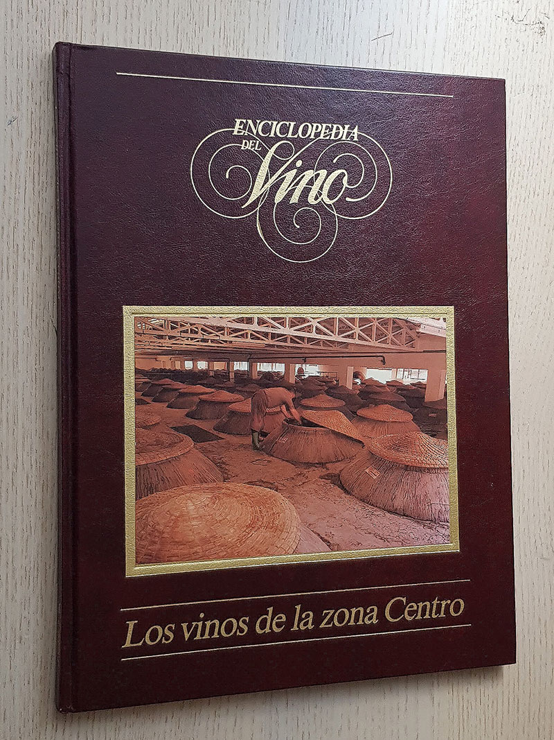 ENCICLOPEDIA DEL VINO. Tomo 6. Los vinos de la zona Centro