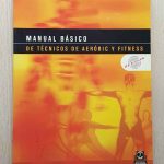 MANUAL BÁSICO DE TÉCNICOS DE AERÓBIC Y FITNESS
