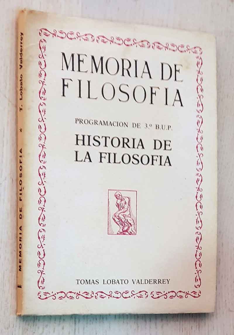 MEMORIA DE FILOSOFÍA. Programación de 3ª de B.U.P. Historia de la Filosofía. (Firmado por el autor)