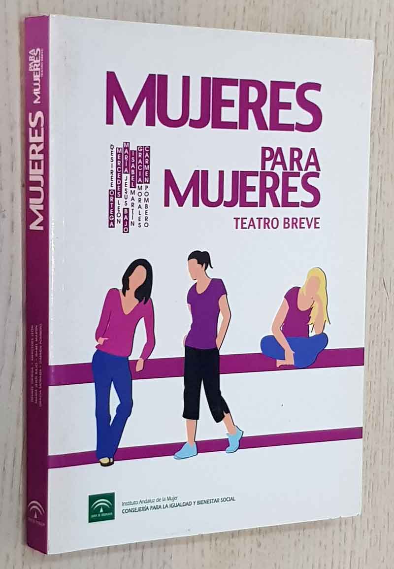 MUJERES PARA MUJERES. Teatro breve