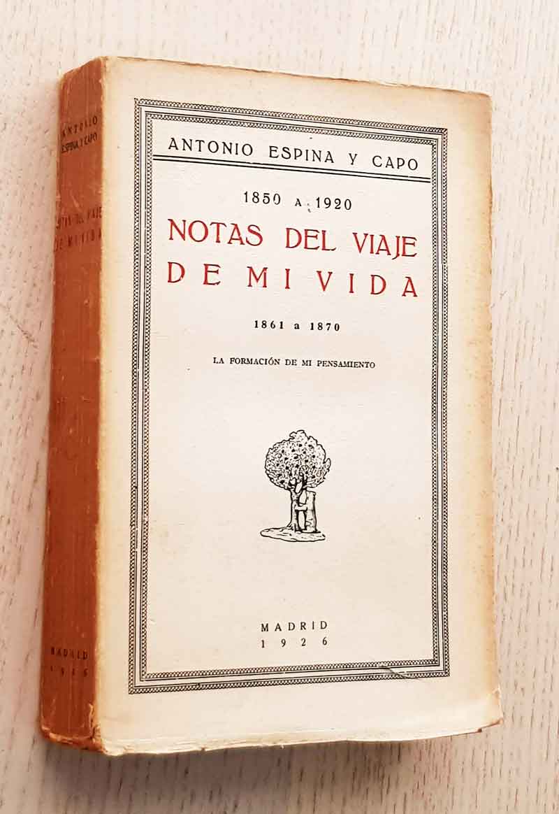 NOTAS DEL VIAJE DE MI VIDA. 1861 a 1870. La formación de mi pensamiento.