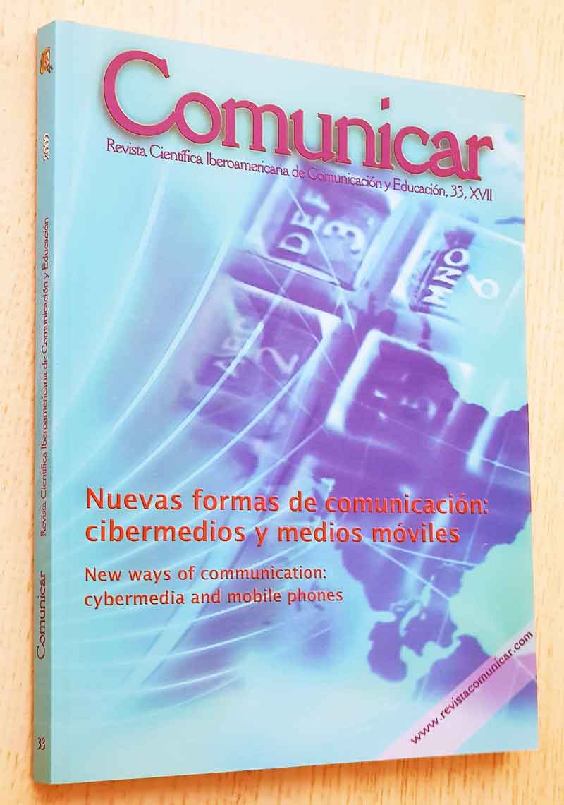 NUEVAS FORMAS DE COMUNICACIÓN: CIBERMEDIOS Y MEDIOS MÓVILES (Revista COMUNICAR nº 33)