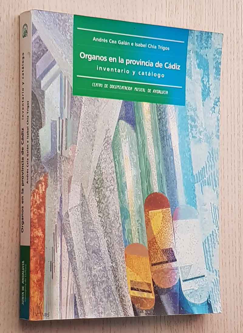 ORGANOS EN LA PROVINCIA DE CADIZ. Inventario y Catálogo.