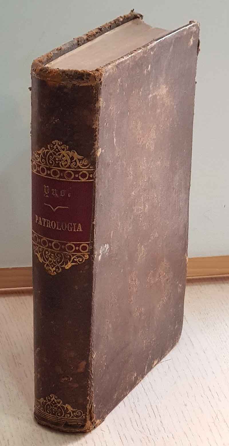 PATROLOGÍA o sea INTRODUCCIÓN HISTÓRICA Y CRÍTICA al estudio de LOS SANTOS PADRES (edición de 1872)