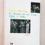 EL BOXEO EN EL CINE. 1894 / 1994.