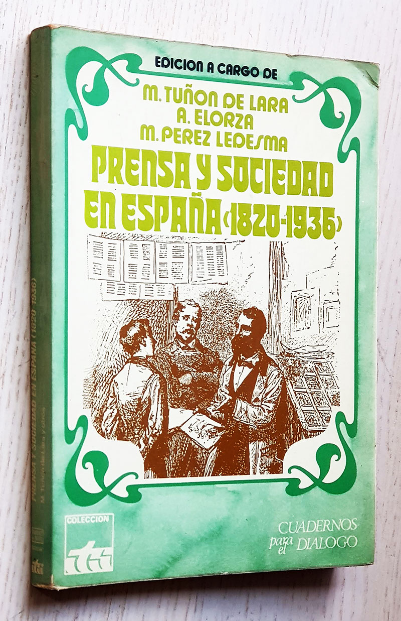 PRENSA Y SOCIEDAD EN ESPAÑA (1820 - 1936)