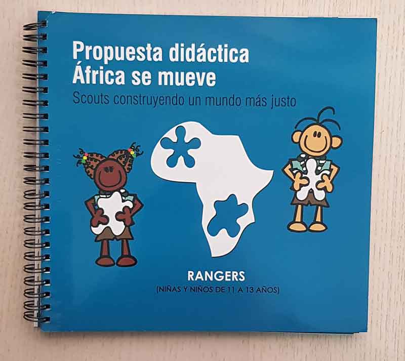 PROPUESTA DIDÁCTICA ÁFRICA SE MUEVE. Scouts construyendo un mundo más justo.Niñas y niños de 11 a 13 años. Rangers