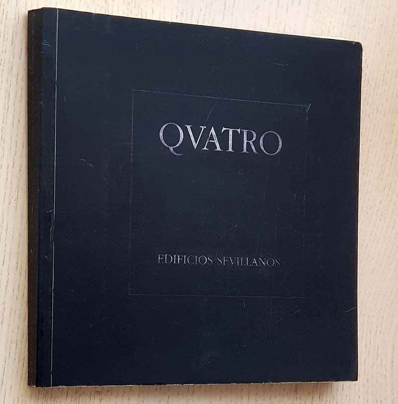 QVATRO (QUATRO) EDIFICIOS SEVILLANOS