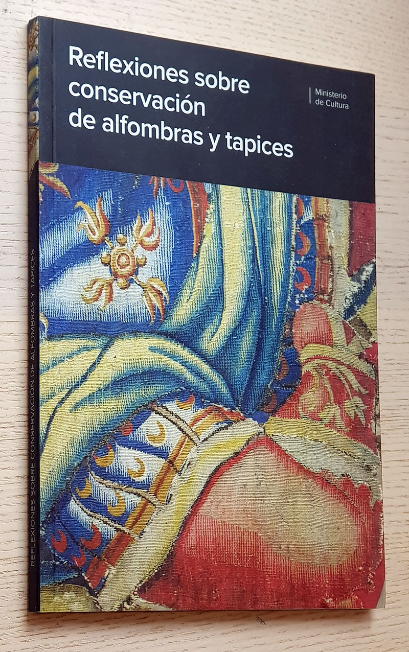 REFLEXIONES SOBRE CONSERVACIÓN DE ALFOMBRAS Y TAPICES