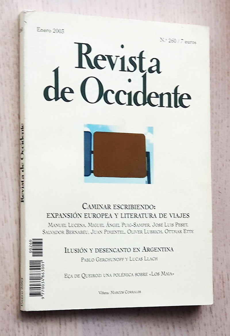 REVISTA DE OCCIDENTE nº 260. Caminar escribiendo: expansión europea y literatura de viajes. Ilusión y desencanto en Argentina