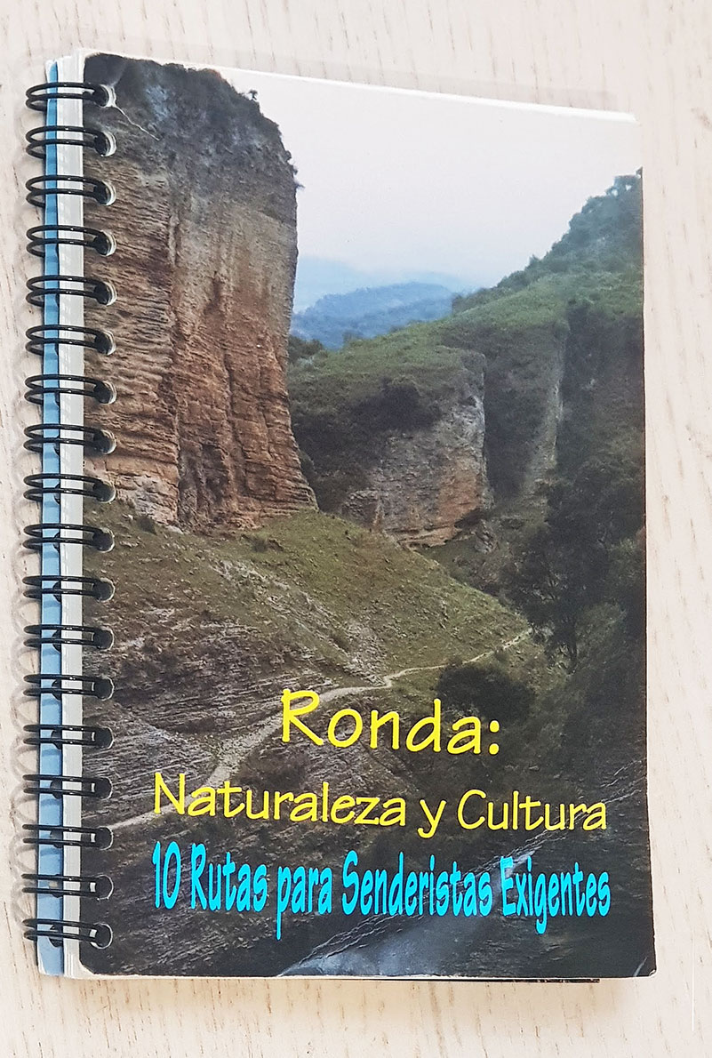RONDA: NATURALEZA Y CULTURA. 10 Rutas para Senderistas Exigentes
