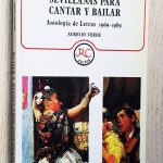 SEVILLANAS PARA CANTAR Y BAILAR. Antología de Letras 1969-1989
