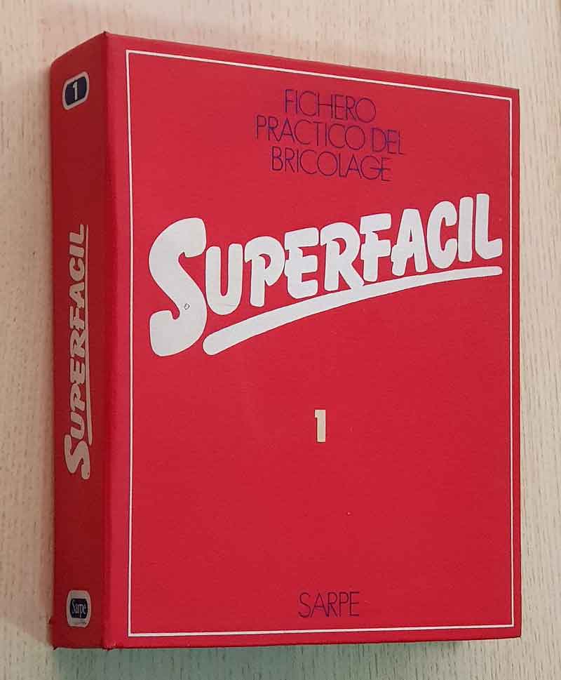SUPERFACIL Fichero práctico del bricolage. Vol 1 (Ed. Sarpe)