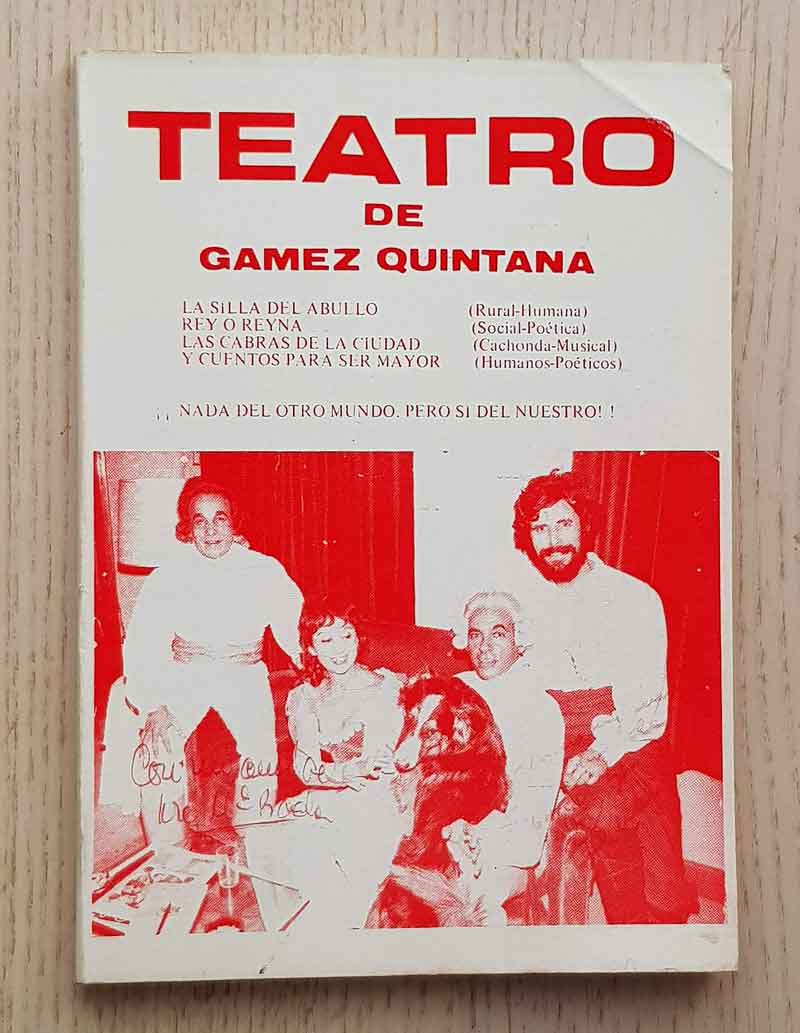 TEATRO DE GAMEZ QUINTANA. Cuatro obras.