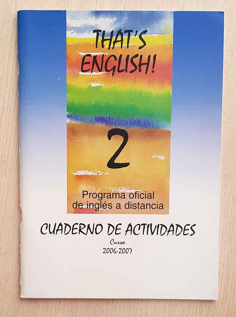 THAT'S ENGLISH 2. Cuaderno de Actividades. Curso 2005-2006.