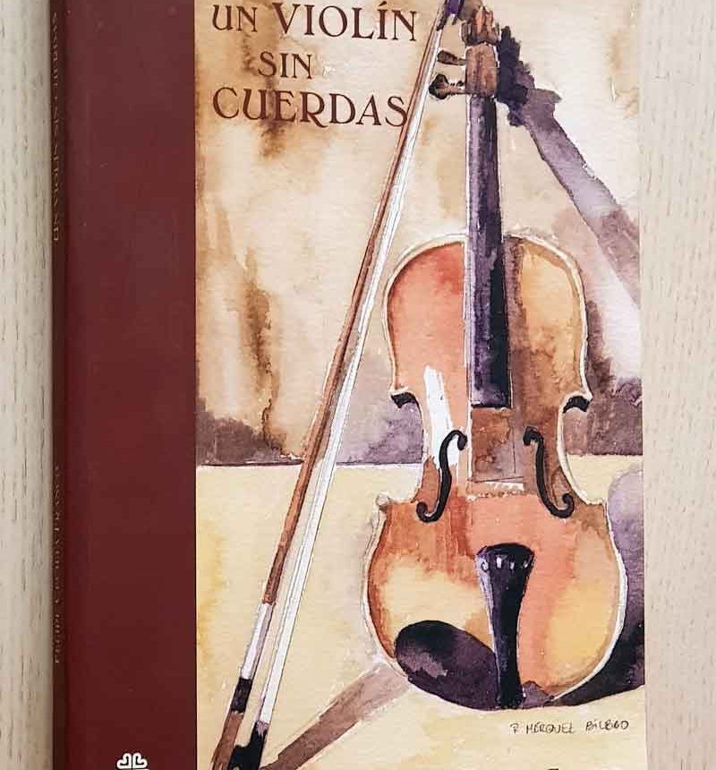 UN VIOLÍN SIN CUERDAS. Reflexiones y relatos de un agente de Cáritas.
