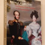 UNE PASSION ROYALE POUR L'ART. Guillaume II des Pays-Bas et Anna Pavlovna